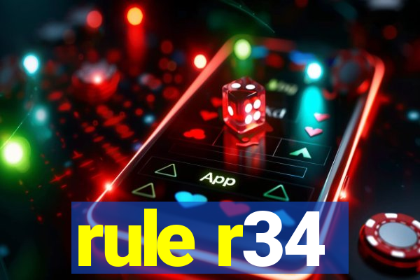 rule r34